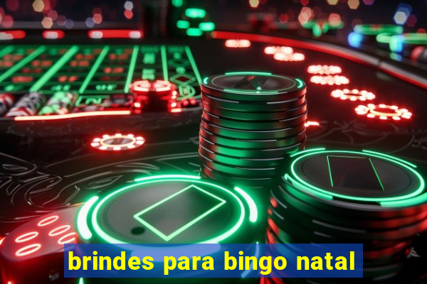 brindes para bingo natal